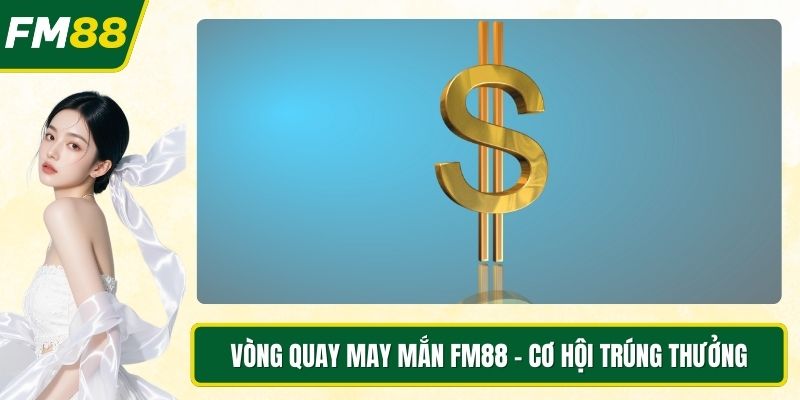 Vòng quay may mắn FM88